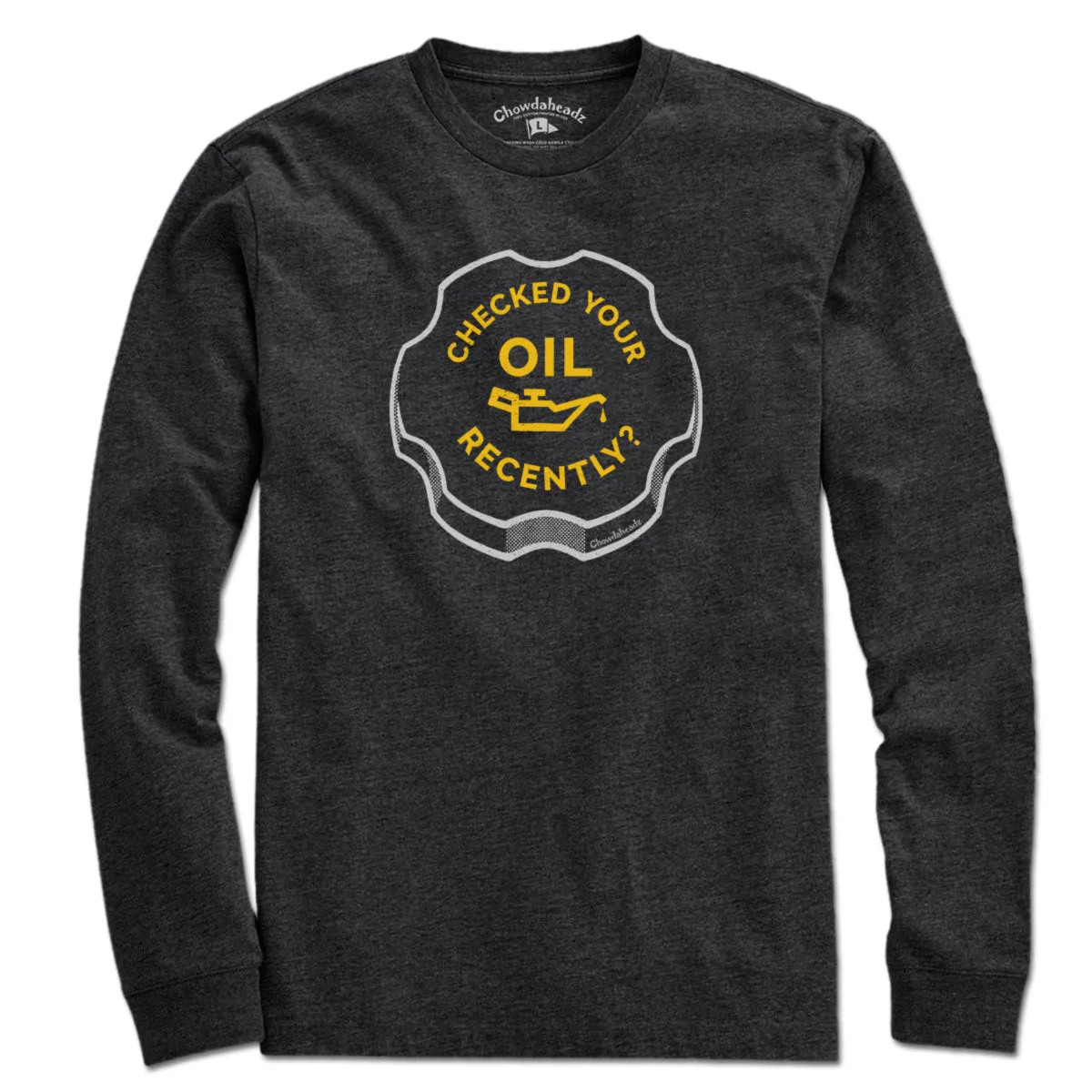 Checked Your Oil Recently? T-Shirt