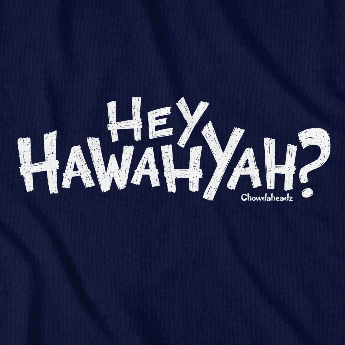 Hey Hawahyah T-Shirt