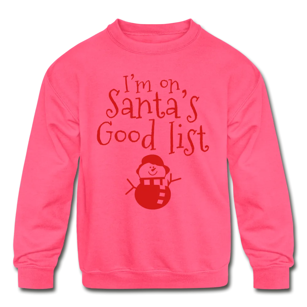 I'm on Santa's Good List Kids' Crewneck Sweatshirt