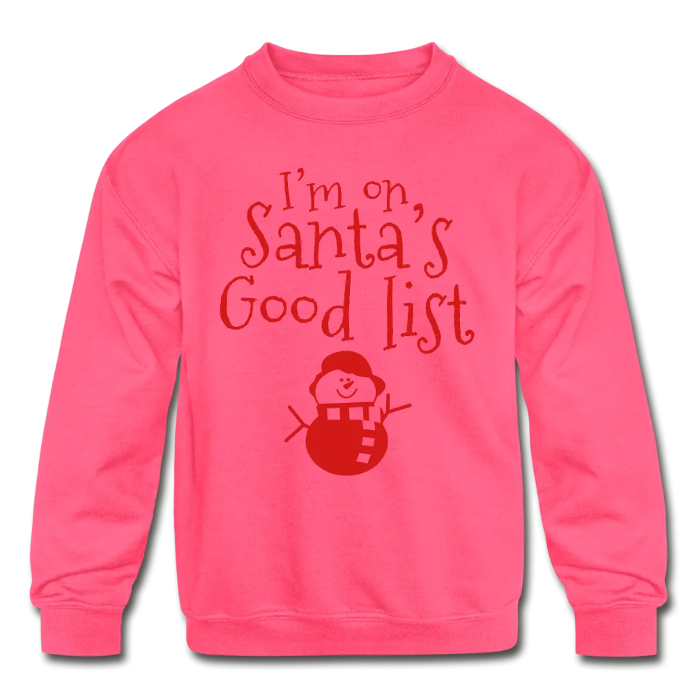 I'm on Santa's Good List Kids' Crewneck Sweatshirt
