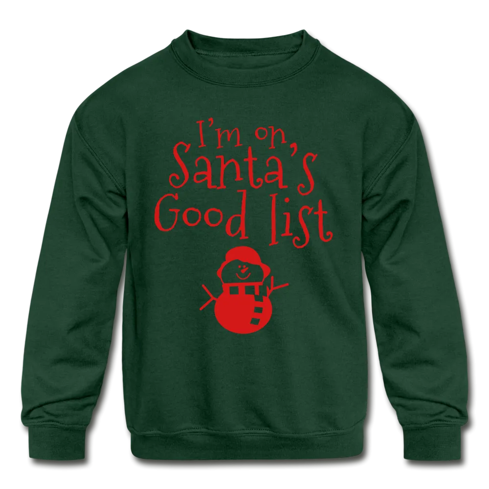 I'm on Santa's Good List Kids' Crewneck Sweatshirt