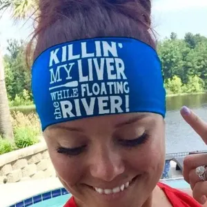 Killin' My Liver While Floating The River Headband