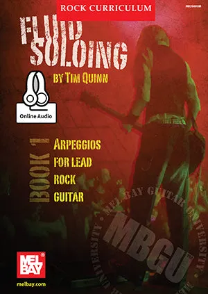 MBGU Rock Curriculum: Fluid Soloing, Book 1 - Arpeggios for Lead Rock Guitar
