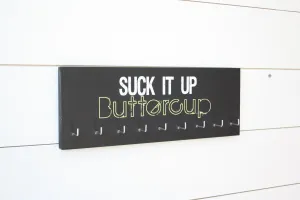 Medal Holder - Suck It Up Buttercup - Medium
