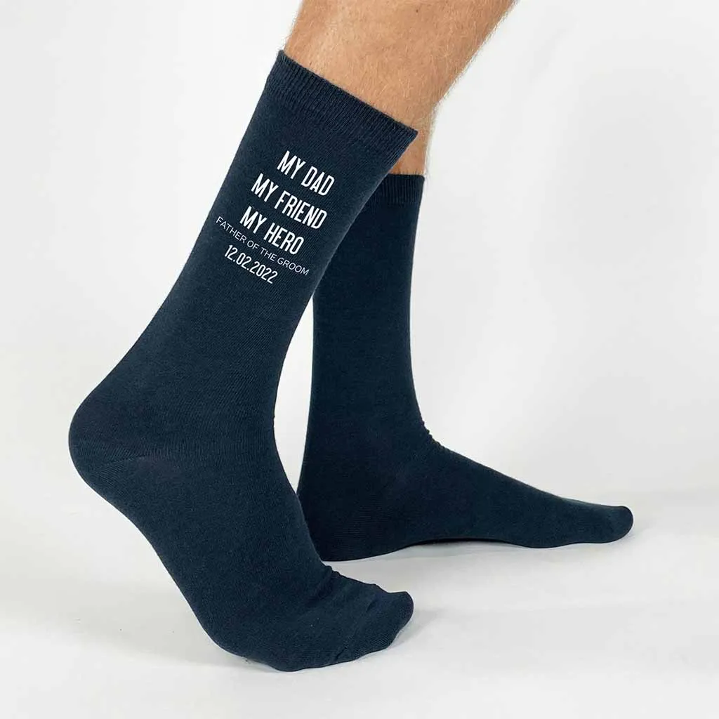 My Dad My Friend My Hero Father of the Groom Socks